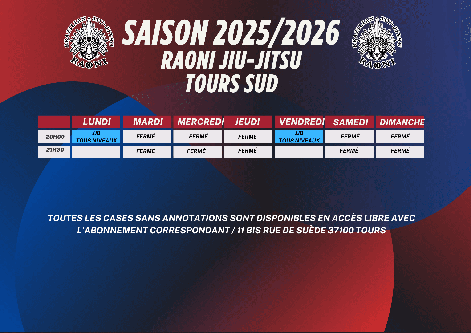 Planning des cours de l'Académie Raoni à Tours Sud : jiu-jitsu brésilien tous niveaux le lundi et le vendredi à 20h00